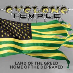 Cyclone Temple : Land of the Greed, Home of the Depraved